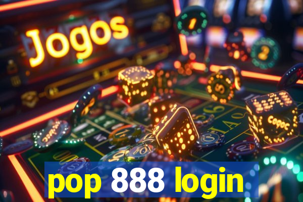 pop 888 login